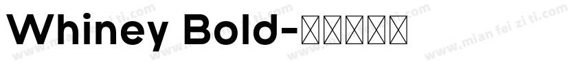 Whiney Bold字体转换